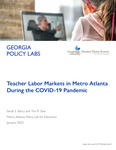Teacher Labor Markets in Metro Atlanta During the COVID-19 Pandemic by Sarah S. Barry and Tim R. Sass