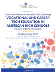 Vocational and Career Tech Education in American High Schools: The Value of Depth over Breadth by Daniel Kreisman and Kevin Strange