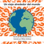 Un viaje alrededor del mundo by Barbara Schlefman, William Achtman (Illustrator), and Victoria Rodrigo (Editor)
